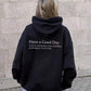 Minimalist Have A Good Day Printed Back Casual Hooded Pocket Sweater